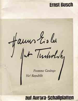 Hanns Eisler, Kurt Tucholsky - Fromme Gesänge - He! Republik