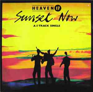 Heaven 17 - Sunset Now