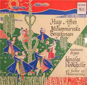 Hugo Alfvén, Kungliga Hovkapellet - Midsommarvaka, Bergakungen