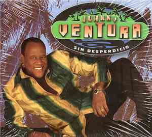 Johnny Ventura - Sin Desperdicio