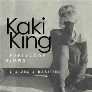 Kaki King - Everybody Glows: B​-​Sides & Rarities