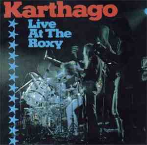 Karthago - Live At The Roxy