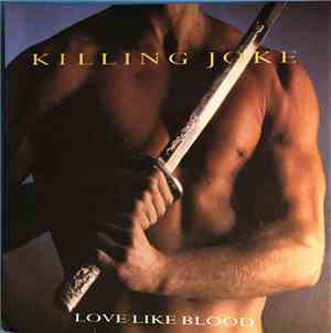 Killing Joke - Love Like Blood