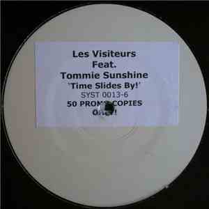 Les Visiteurs  Feat. Tommie Sunshine - Time Slides By!