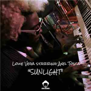 Louie Vega Starring Axel Tosca - Sunlight