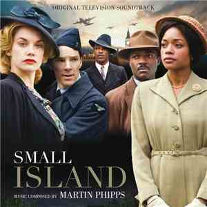 Martin Phipps - Small Island (Original Television Soundtrack)