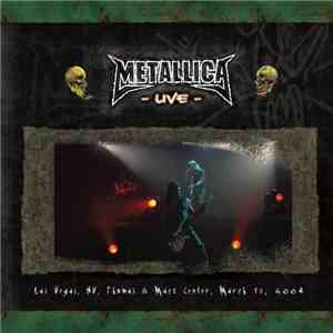 Metallica - Las Vegas, NV, Thomas & Mack Center, March 13, 2004