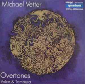 Michael Vetter - Overtones (Voice & Tambura)