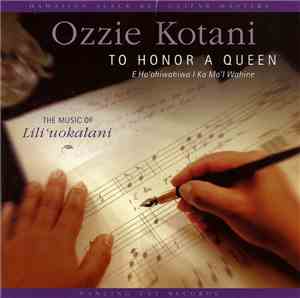 Ozzie Kotani - To Honor A Queen (E Ho‘ohiwahiwa I Ka Mo‘i Wahine)