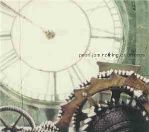 Pearl Jam - Nothing As It Seems