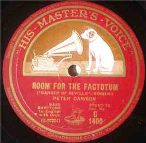 Peter Dawson - Room For The Factotum / Sirs! Your Toast