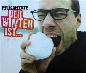 P.R. Kantate - Der Winter Ist...