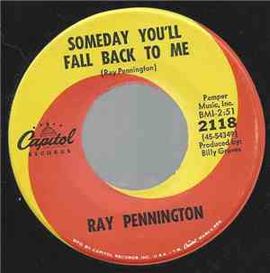 Ray Pennington - Someday You'll Fall Back To Me