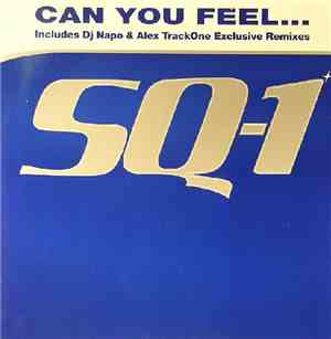 SQ-1 - Can You Feel...