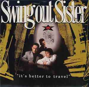 Swing Out Sister - It's Better To Travel