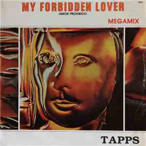 Tapps - My Forbidden Lover (Megamix) = Amor Prohibido