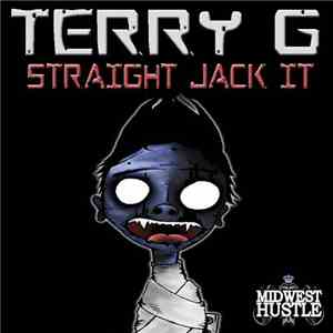 Terry G - Straight Jack It