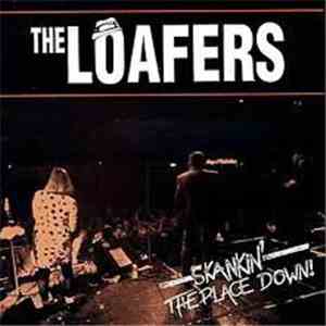 The Loafers - Skankin' The Place Down