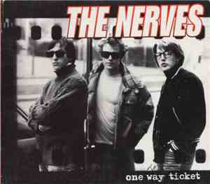 The Nerves - One Way Ticket