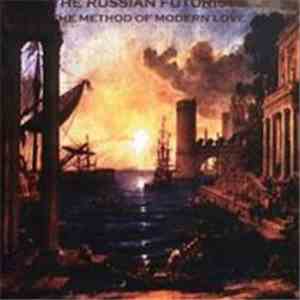 The Russian Futurists - The Method Of Modern Love