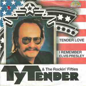 Ty Tender, The Rockin´ Fifties - I Remember Elvis