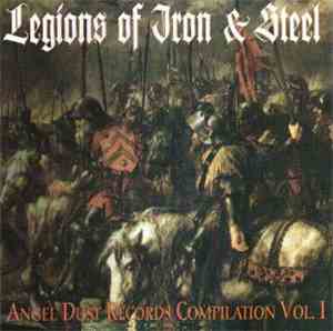 Various - Legions Of Iron & Steel - Angel Dust Compilation Volume I