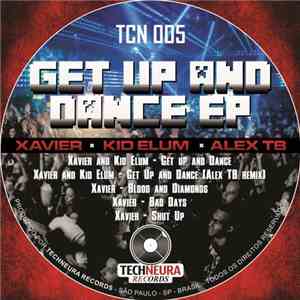 Xavier , Kid Elum, Alex Tb - Get Up And Dance Ep