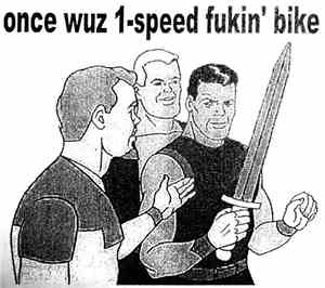 1-Speed Bike - Once Wuz 1-Speed Fukin' Bike