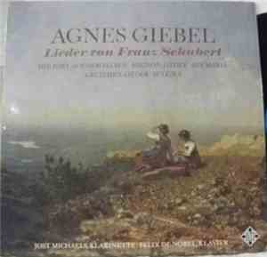 Agnes Giebel, Felix de Nobel • Jost Michaels - Schubert - Lieder Von Franz  ...