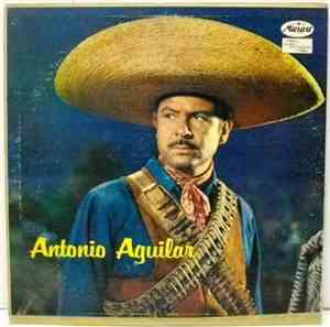 Antonio Aguilar - Antonio Aguilar