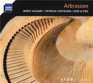 Beñat Achiary / Patricia Chatelain / José Le Piez - Arbrasson