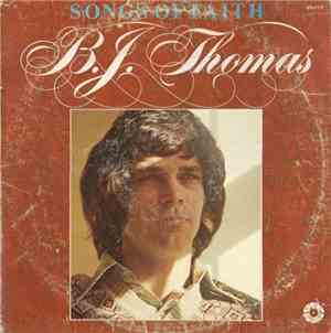 B.J. Thomas - Songs Of Faith