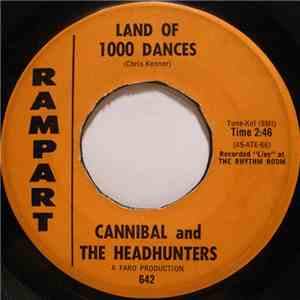 Cannibal And The Headhunters - Land Of 1000 Dances / I'll Show You How To L ...