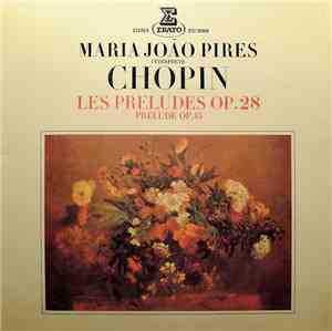Chopin - Maria-João Pires - Les Preludes Op. 28 - Prelude Op.45