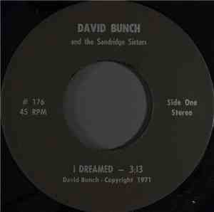 David Bunch And The Sandridge Sisters - I Dreamed