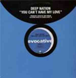 Deep Nation - You Can't Have My Love