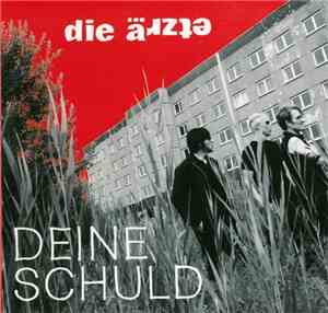 Die Ärzte - Deine Schuld