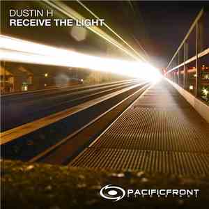 Dustin H - Receive The Light