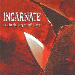 Incarnate  - A Dark Age Of Lies