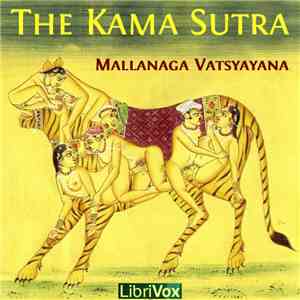 Mallanaga Vatsyayana - The Kama Sutra