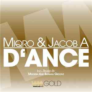 Miqro & Jacob A - D'Ance