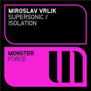 Miroslav Vrlik - Supersonic / Isolation