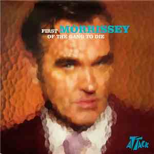 Morrissey - First Of The Gang To Die
