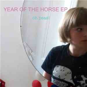 Oh Peas! - Year Of The Horse EP