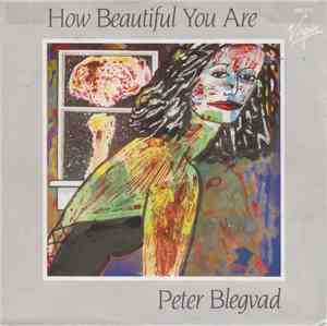 Peter Blegvad - How Beautiful You Are
