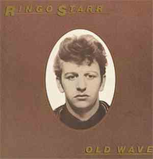 Ringo Starr - Old Wave