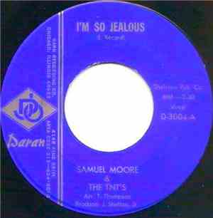 Samuel Moore & The Tnt's - I'm So Jealous