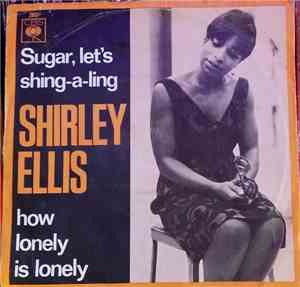 Shirley Ellis - Sugar, Let's Shing-A-Ling