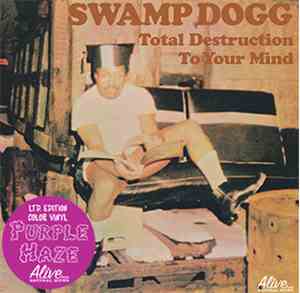 Swamp Dogg - Total Destruction To Your Mind