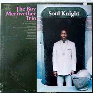 The Roy Meriwether Trio - Soul Knight